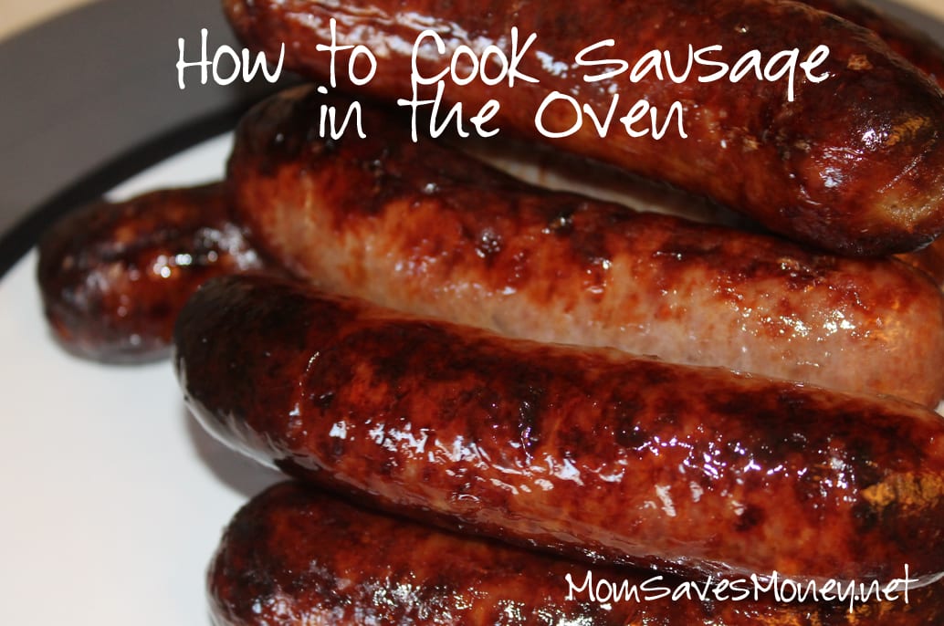 Mortal specificeren verwijderen How to Cook Sausages in the Oven - Mom Saves Money