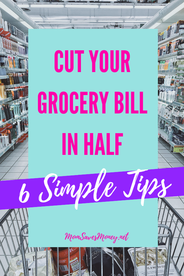 6 simple tips to cut your grocery bill in half