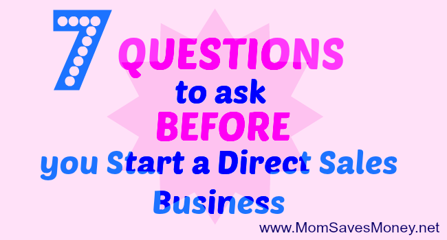 7 Questions to Ask Yourself BEFORE Joining a Direct Sales Company