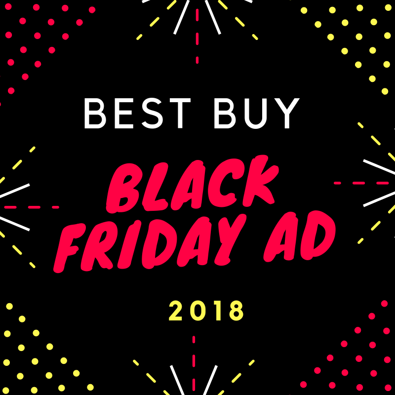 BEST BUY BLACK FRIDAY 2018 - Mom Saves Money