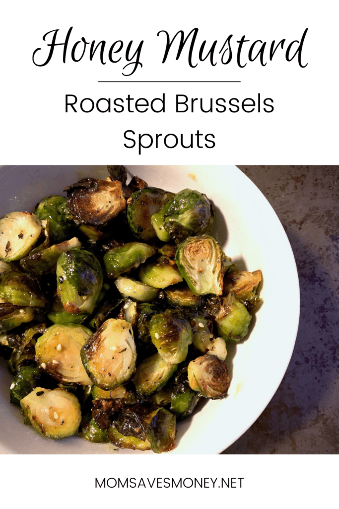 Honey mustard roasted brussels sprouts